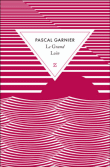Critique – Le Grand Loin – Pascal Garnier