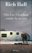 Critique – Otis Lee Crenshaw contre la société – Rich Hall