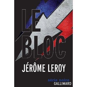 Critique – Le bloc – Jérôme Leroy