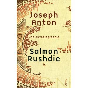 Critique – Joseph Anton – Salman Rushdie