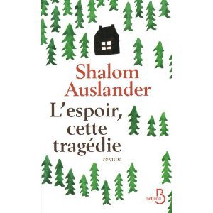 Critique – L’espoir, cette tragédie – Shalom Auslander