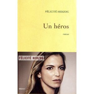 Critique – Un héros – Félicité Herzog