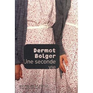 Critique – Une seconde vie – Dermot Bolger