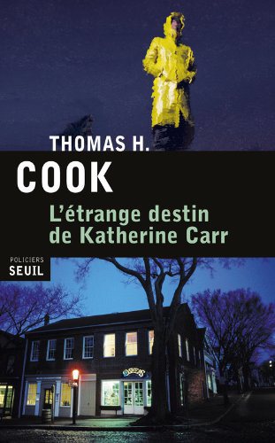 Critique – L’étrange destin de Katherine Carr – Thomas H. Cook
