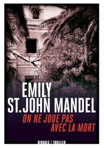 Critique – On ne joue pas avec la mort – Emily St. John Mandel