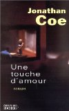 Critique – Une touche d’amour – Jonathan Coe