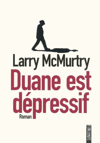 Critique – Duane est dépressif – Larry McMurtry