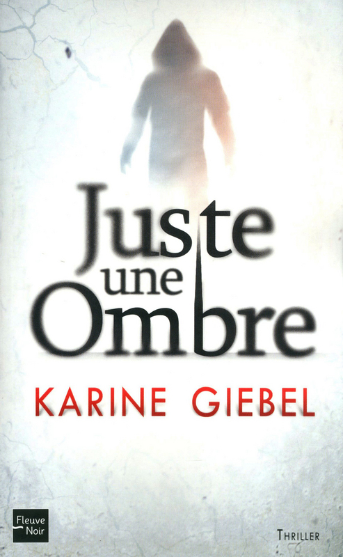 Critique – Juste une ombre – Karine Giebel
