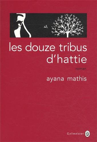 Critique – Les douze tribus d’Hattie – Ayana Mathis
