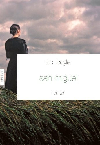 Critique – San Miguel – T.C. Boyle