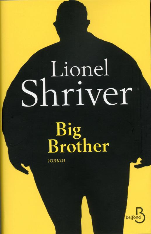 Critique – Big brother – Lionel Shriver
