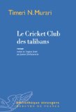 Critique – Le Cricket Club des talibans – Timeri N. Murari