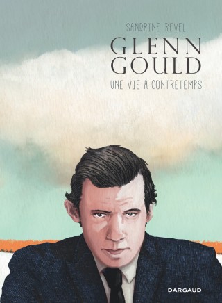 Critique – Glenn Gould, une vie à contretemps – Sandrine Revel