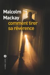 Critique – Comment tirer sa révérence – Malcolm Mackay