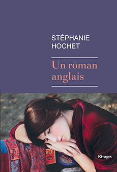 Critique – Un roman anglais – Stéphanie Hochet