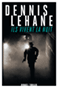 Critique – Ils vivent la nuit – Dennis Lehane – Rivages – Thriller