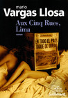 Critique – Aux Cinq Rues, Lima – Mario Vargas Llosa – Gallimard