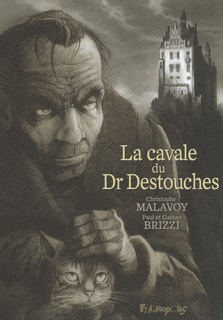 Critique – La cavale du Dr Destouches – Christophe Malavoy – Paul et Gaëtan Brizzi – Futuropolis