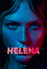 Critique – Helena – Jérémy Fel – Rivages