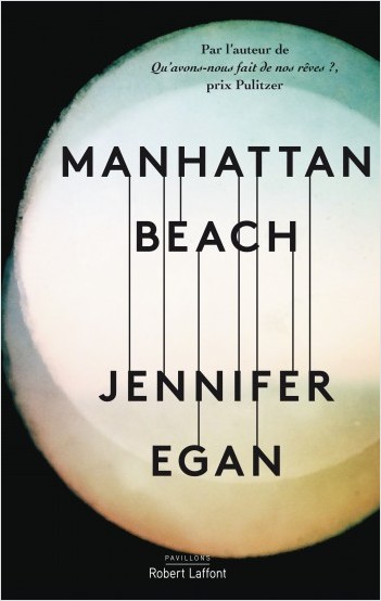 Critique – Manhattan Beach – Jennifer Egan – Presses de la Cité