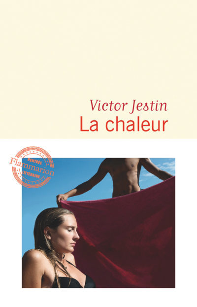 Critique – La chaleur – Victor Jestin – Flammarion