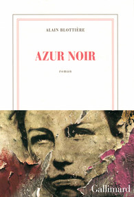 Critique – Azur noir – Alain Blottière – Gallimard