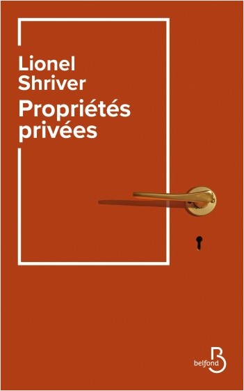 Critique – Propriétés privées – Lionel Shriver – Belfond