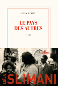 Critique – Le pays des autres – Leïla Slimani – Gallimard