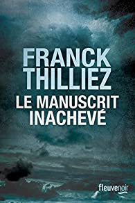 Critique – Le manuscrit inachevé – Franck Thilliez – Fleuve noir
