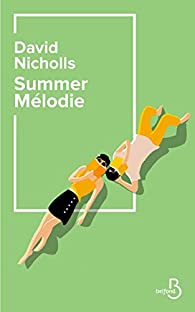 Critique – Summer Mélodie – David Nicholls – Belfond