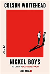 Critique – Nickel Boys – Colson Whitehead – Albin Michel