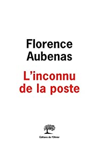 Critique – L’inconnu de la poste – Florence Aubenas – L’Olivier