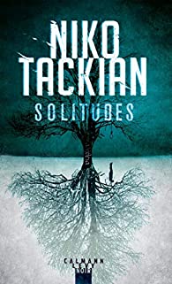 Critique – Solitudes – Niko Tackian – Calmann-Lévy