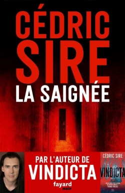 Critique – La saignée – Cédric Sire – Fayard noir