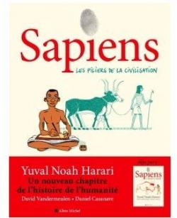 Critique – Sapiens – Les piliers de la civilisation – Tome 2 – Yuval Noah Harari – Albin Michel