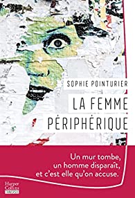 Critique – La femme périphérique – Sophie Pointurier – Harper Collins