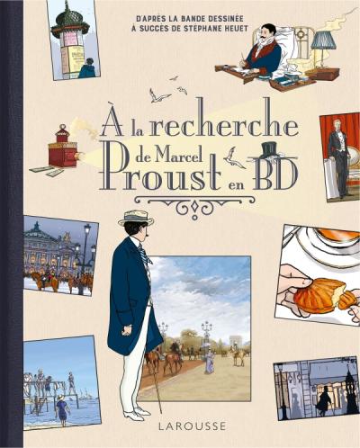 Critique – À la recherche de Marcel Proust en BD – Stéphane Heuet – Larousse