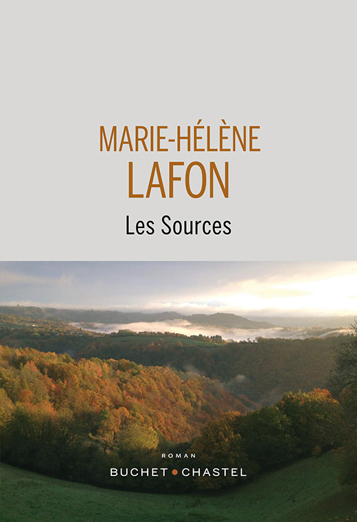 Critique – Les Sources – Marie-Hélène Lafon – Buchet-Chastel
