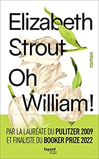 Critique – Oh, William ! – Elizabeth Strout – Fayard