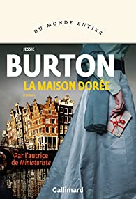Critique – La Maison dorée – Jessie Burton – Gallimard