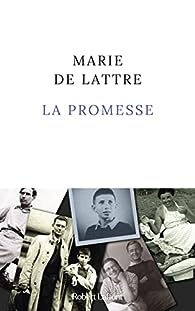 Critique – La Promesse – Marie de Lattre – Robert Laffont