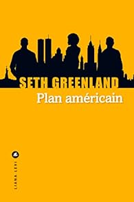 Critique – Plan américain – Seth Greenland – Liana Levi