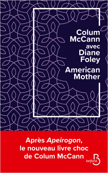 Critique – American Mother – Colum McCann – Diane Foley – Belfond