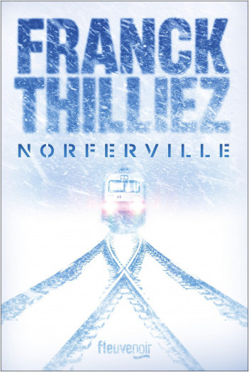 Critique – Norferville – Franck Thilliez – Fleuve éditions