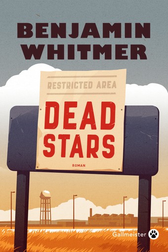 Critique – Dead stars – Benjamin Whitmer – Gallmeister