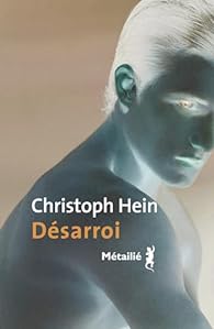 Critique – Désarrois – Christoph Hein – Métailié
