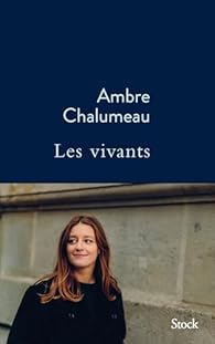 Critique – Les Vivants – Ambre Chalumeau – Stock