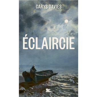 Critique – Éclaircie – Carys Davies – La Table Ronde