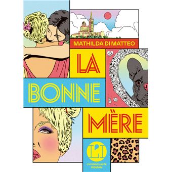 Critique – La Bonne Mère – Mathilda Di Matteo – L’Iconoclaste