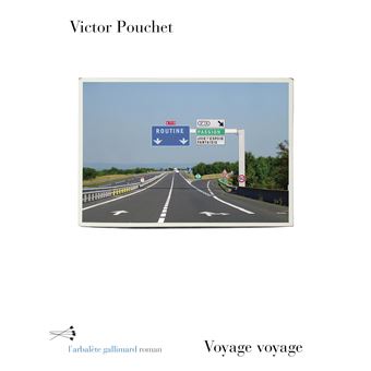 Critique – Voyage voyage – Victor Pouchet – Gallimard